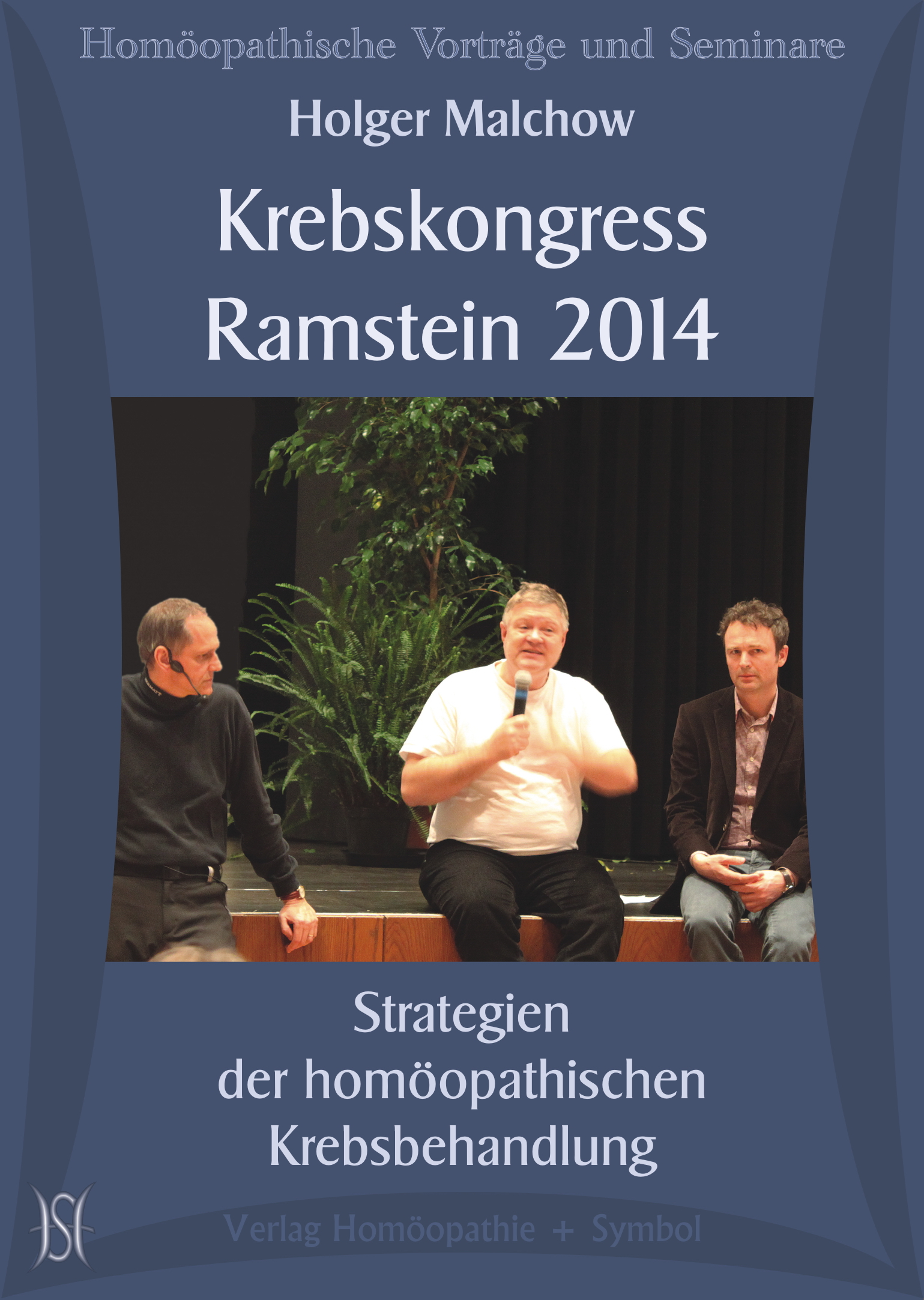 Strategien der homöopathischen Krebsbehandlung. Gesamtpaket des Ramsteiner Kongresses 2014