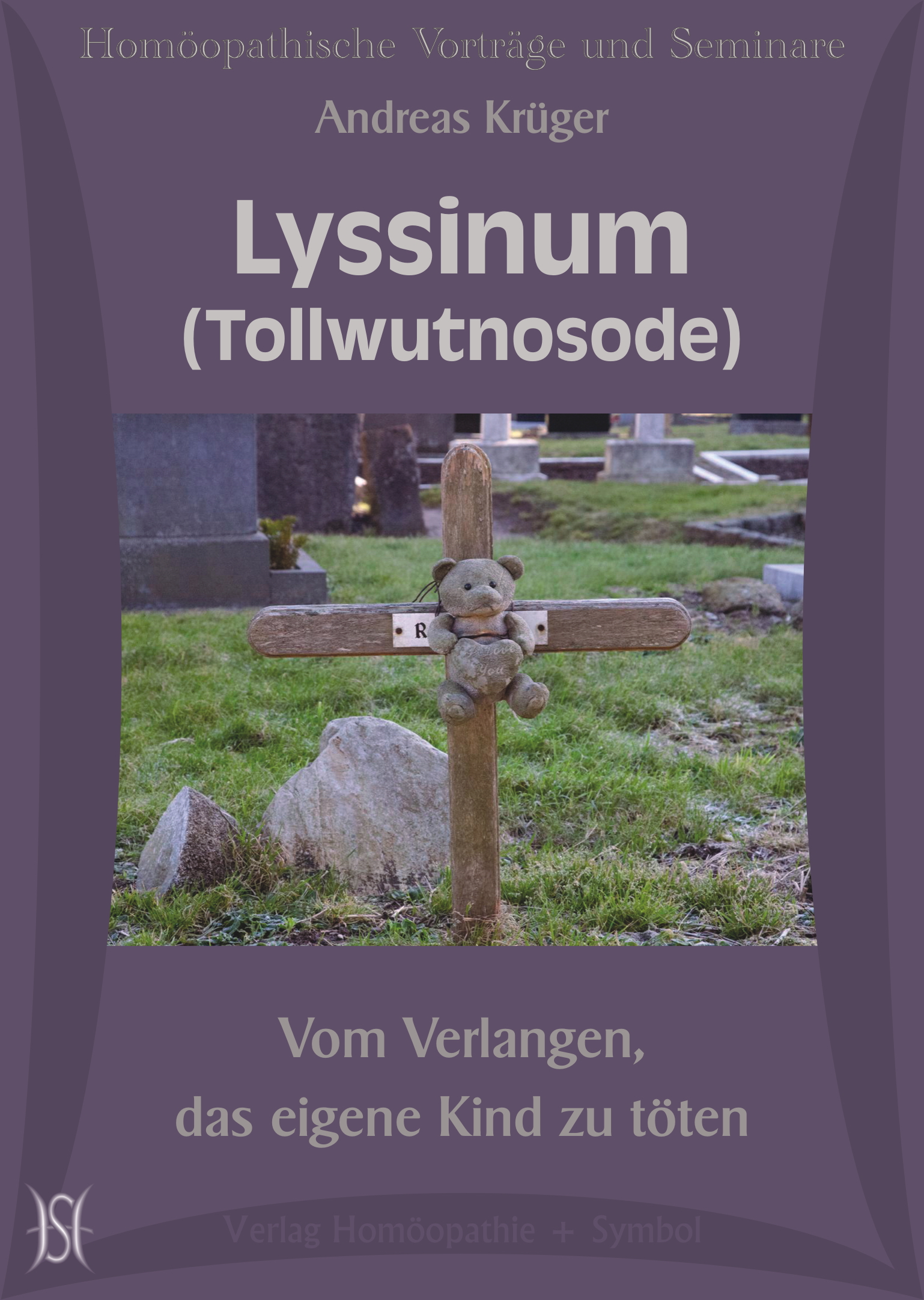 Lyssinum (Tollwutnosode) - Vom Verlangen, das eigene Kind zu töten