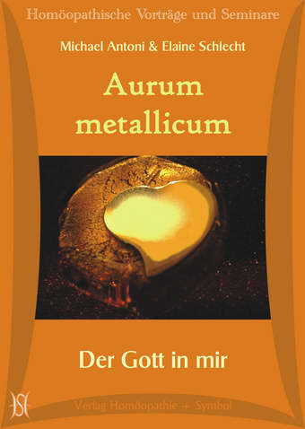Aurum metallicum. Der Gott in mir