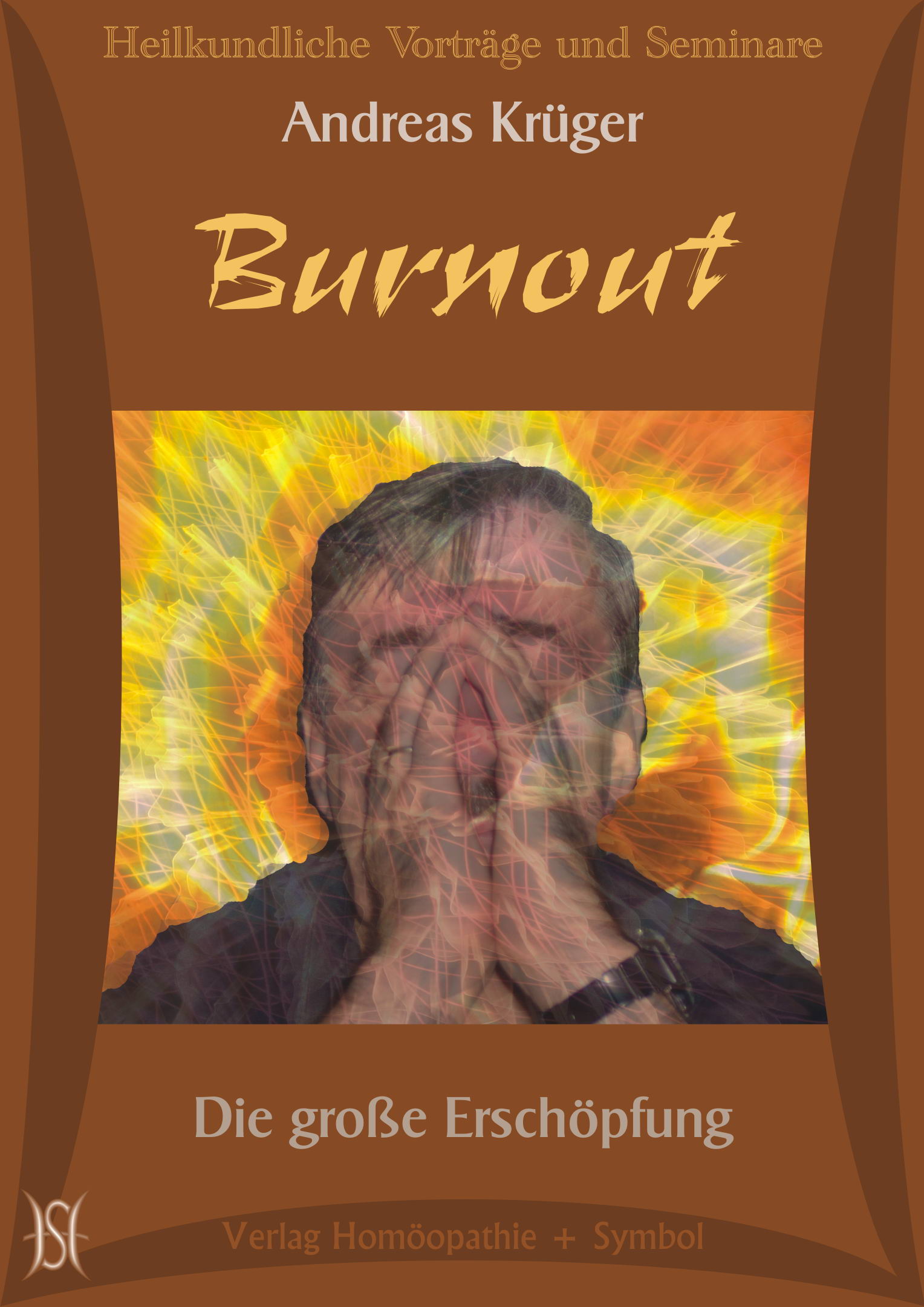 Burnout - Die große Erschöpfung. Homöopathische und naturheilkundliche Hilfe