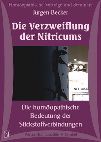 Die Verzweiflung der Nitricums - Die homöopathische Bedeutung der Stickstoffverbindungen