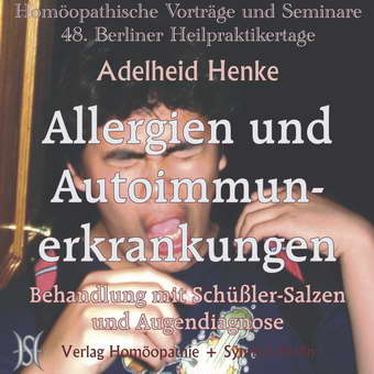 Allergien und Autoimmunerkrankungen. Behandlung mit Schüßlersalzen und Augendiagnose