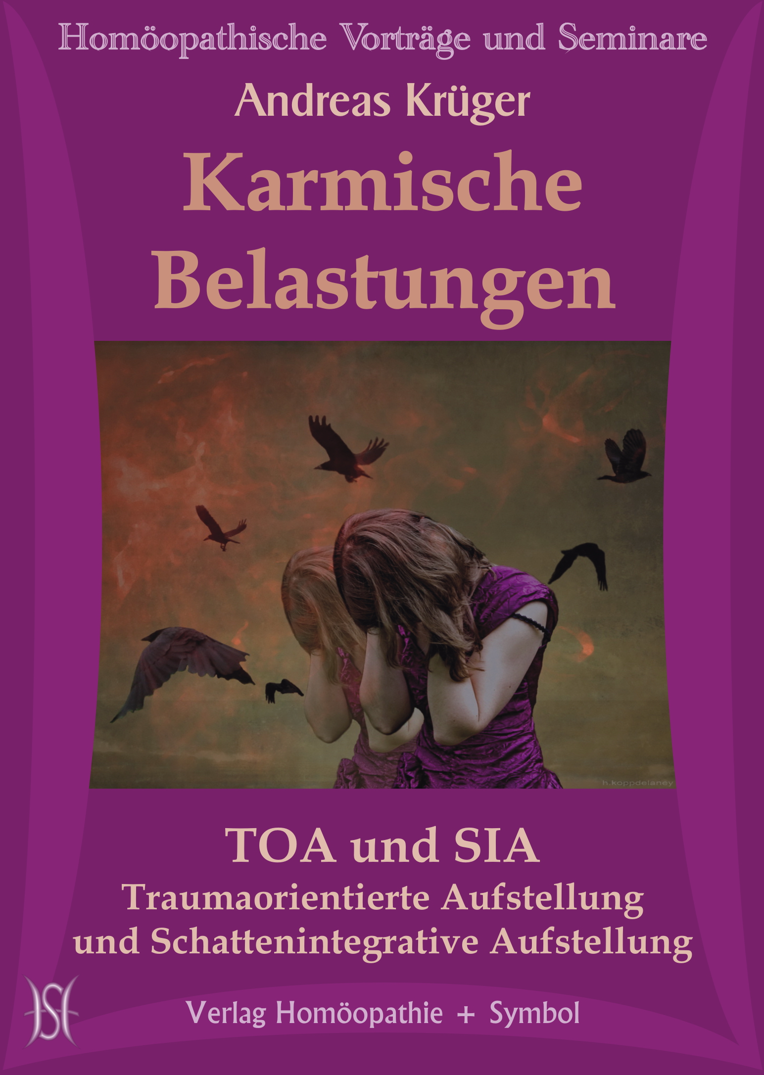 Karmische Belastungen - TOA und SIA - Traumaorientierte Aufstellung und Schattenintegrative Aufstellung