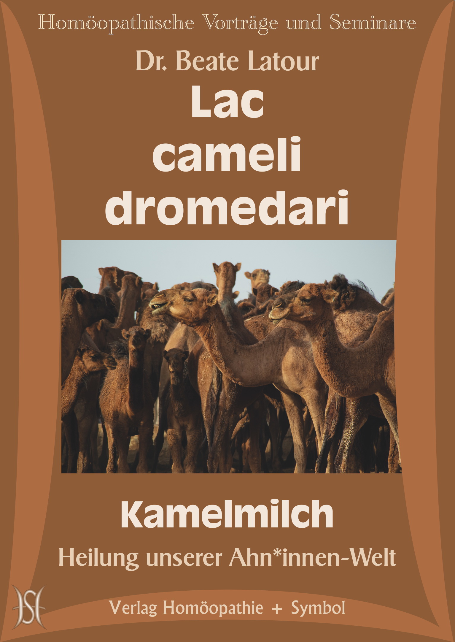 Lac cameli dromedari. Kamelmilch. Heilung unserer Ahn*innen-Welt.