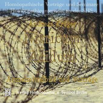 Nitricum Acidum. Arzneimittelbild und Vorträge.
