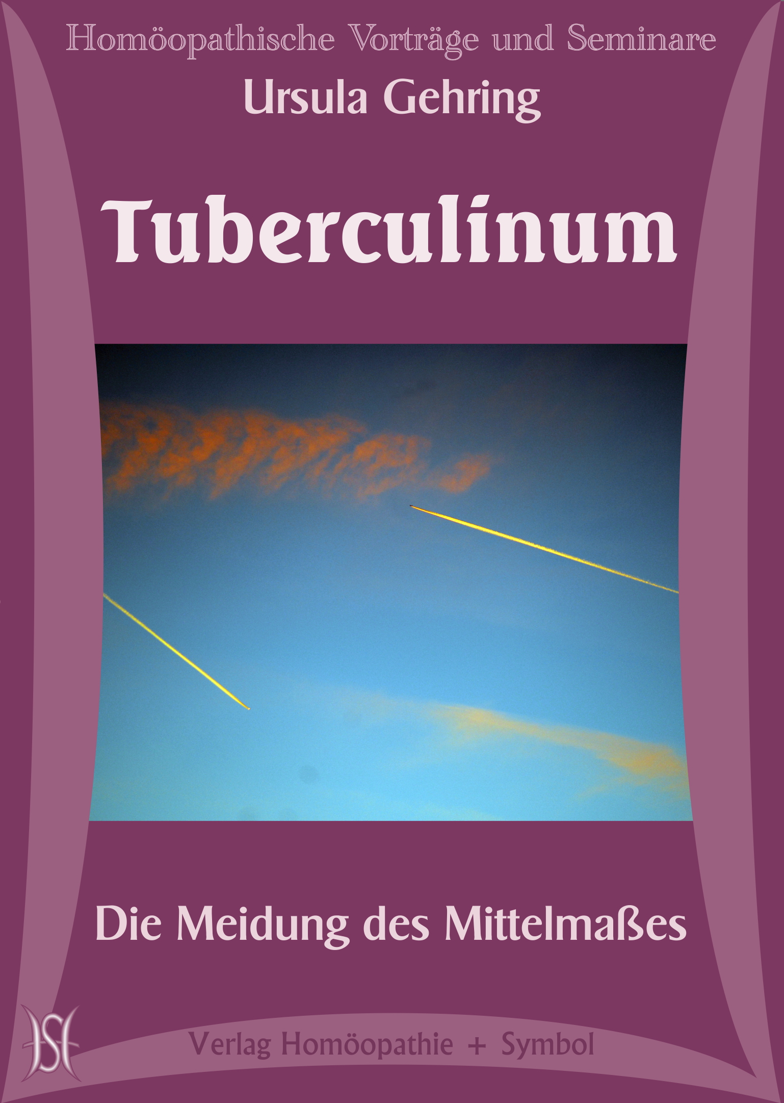 Tuberculinum. Die Meidung des Mittelmaßes