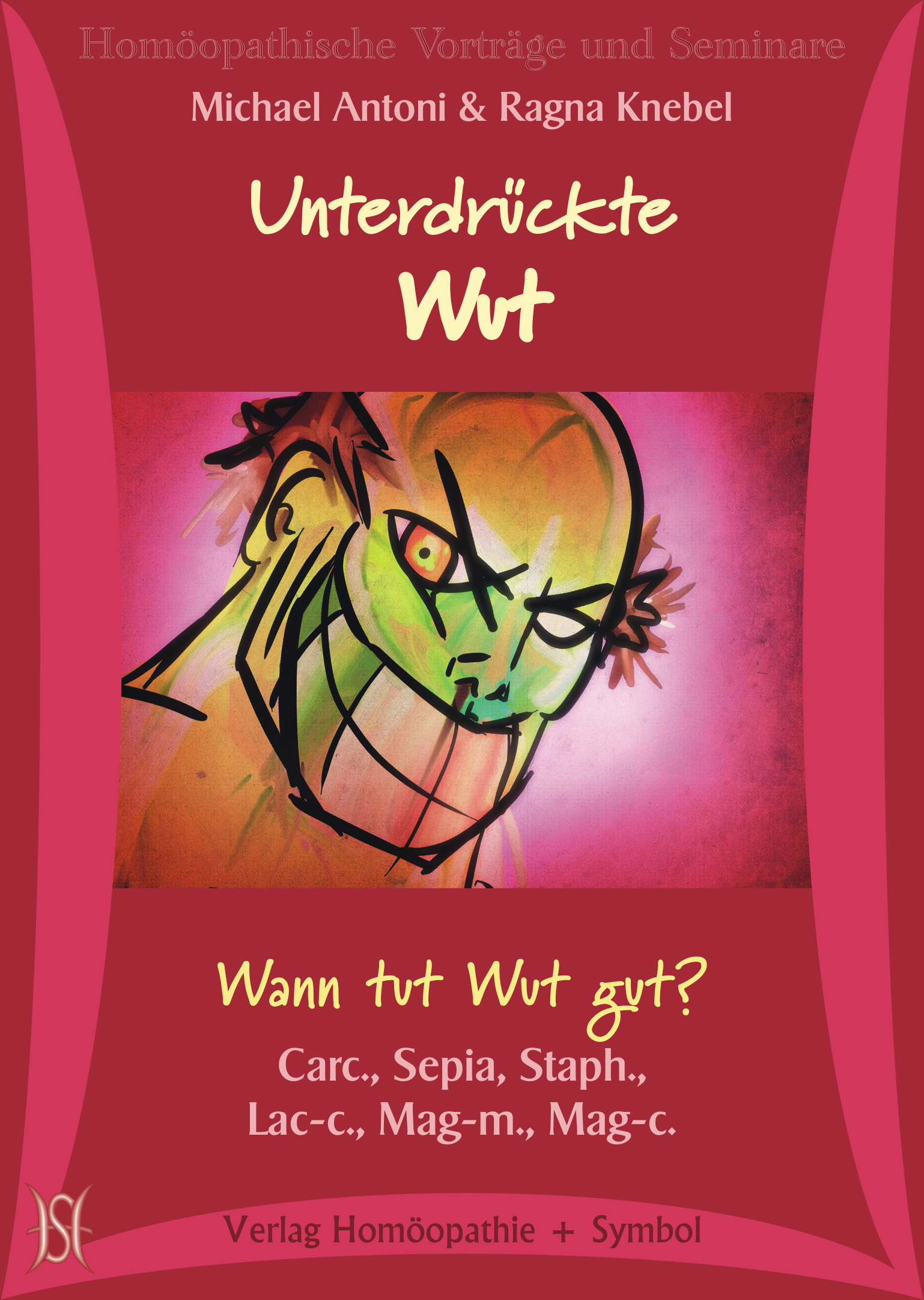 Unterdrückte Wut. Wann tut Wut gut? Carc.,Sepia, Staph., Lac-c., Mag-m., Mag-c.