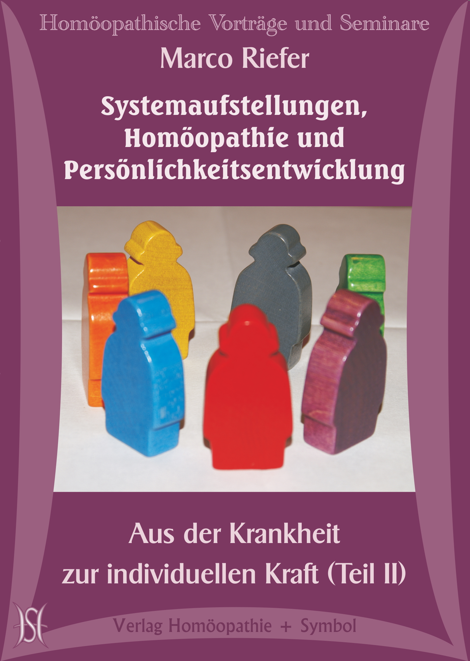 Systemaufstellungen, Homöopathie und Persönlichkeitsentwicklung. Teil II