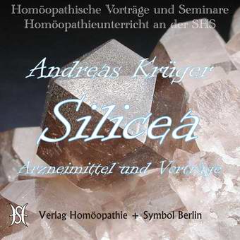 Silicea. Arzneimittelbild und Vorträge.