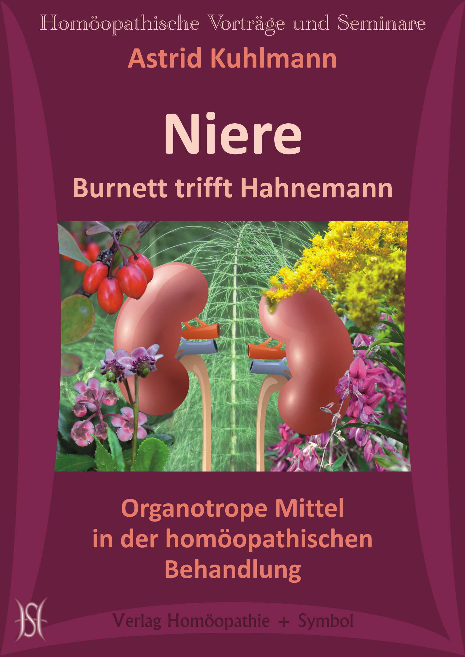 Niere. Burnett trifft Hahnemann. Organotrope Mittel in der homöopathischen Behandlung