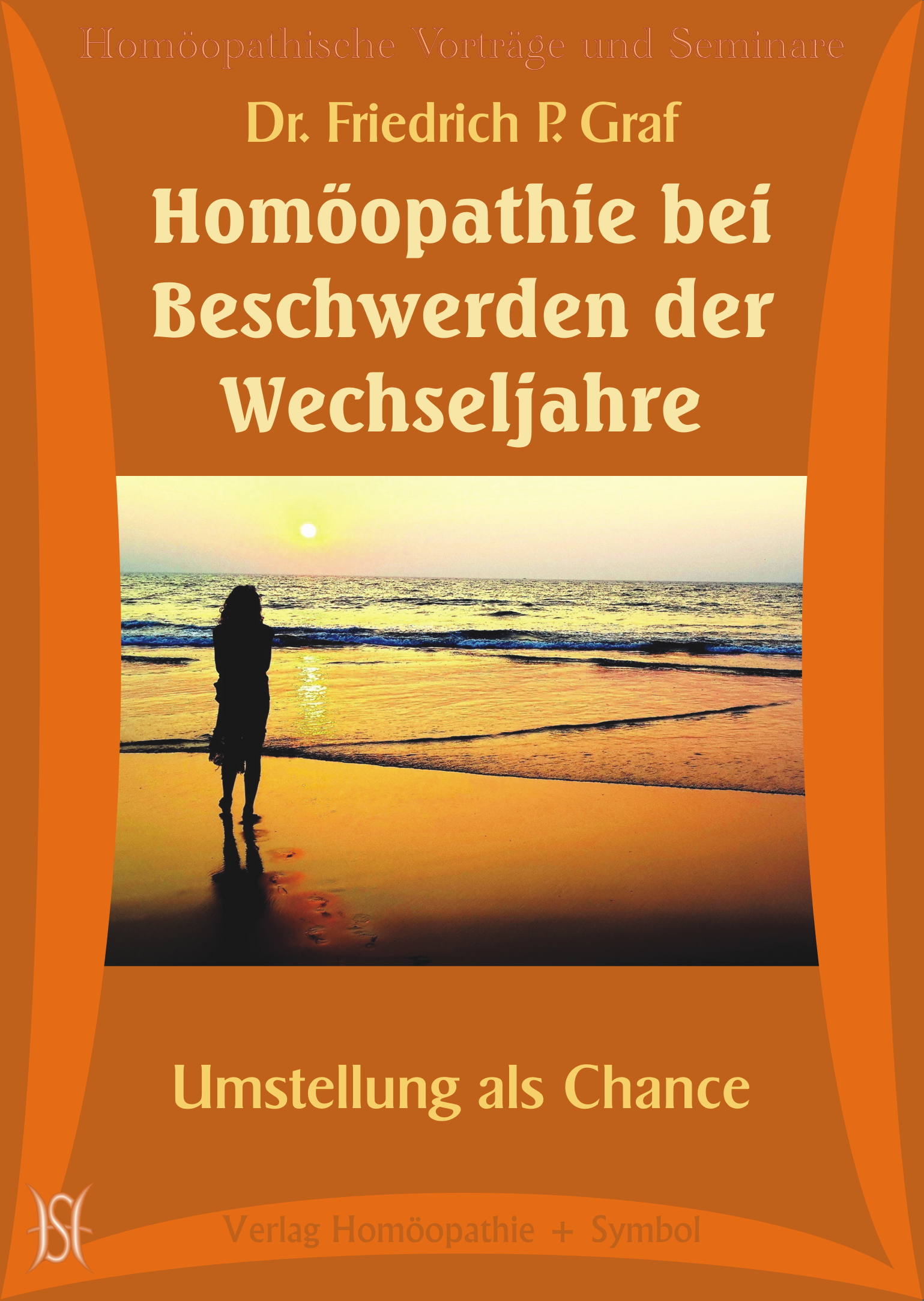 Homöopathie bei Beschwerden der Wechseljahre. Umstellung als Chance