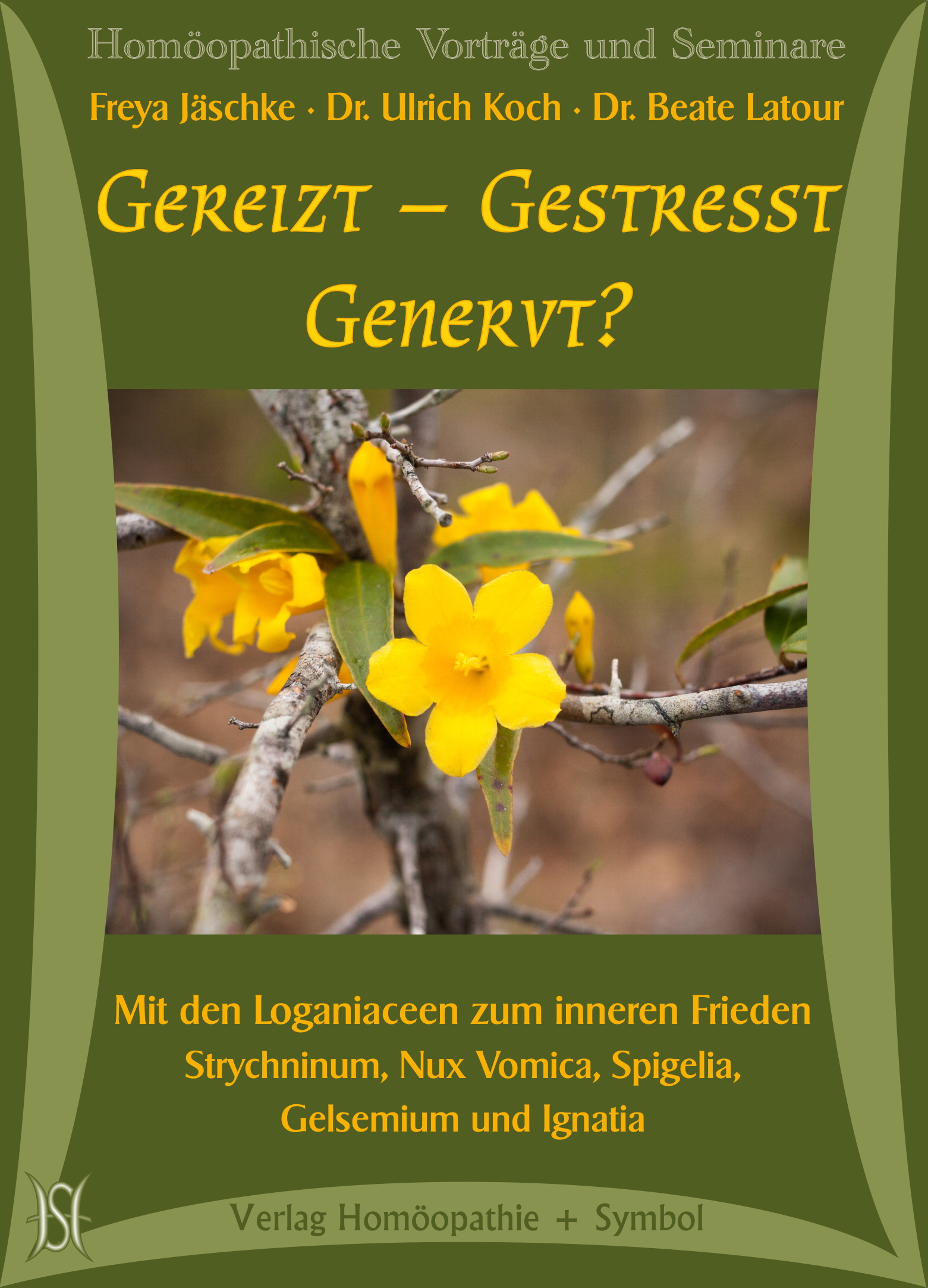 Gereizt - gestresst - genervt. Mit den Loganiaceen zum inneren Frieden.