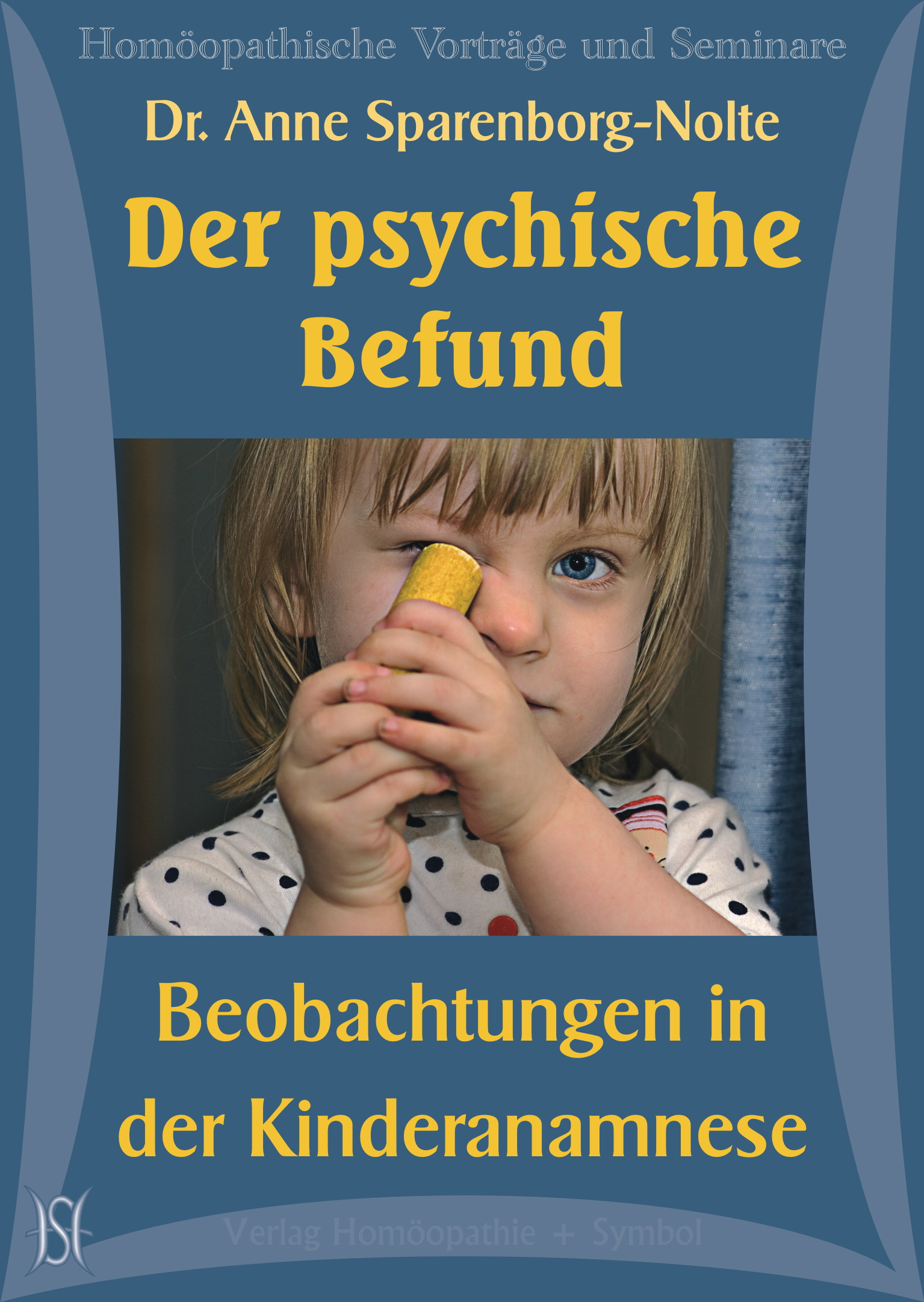 Der psychische Befund - Beobachtungen in der Kinderanamnese