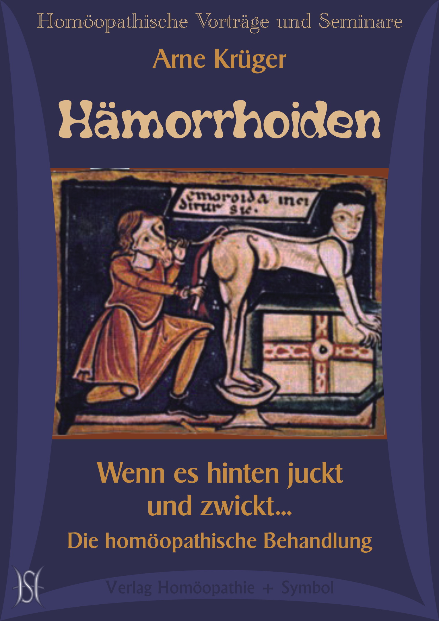 Hämorrhoiden. Wenn es hinten juckt und zwickt... Die homöopathische Behandlung