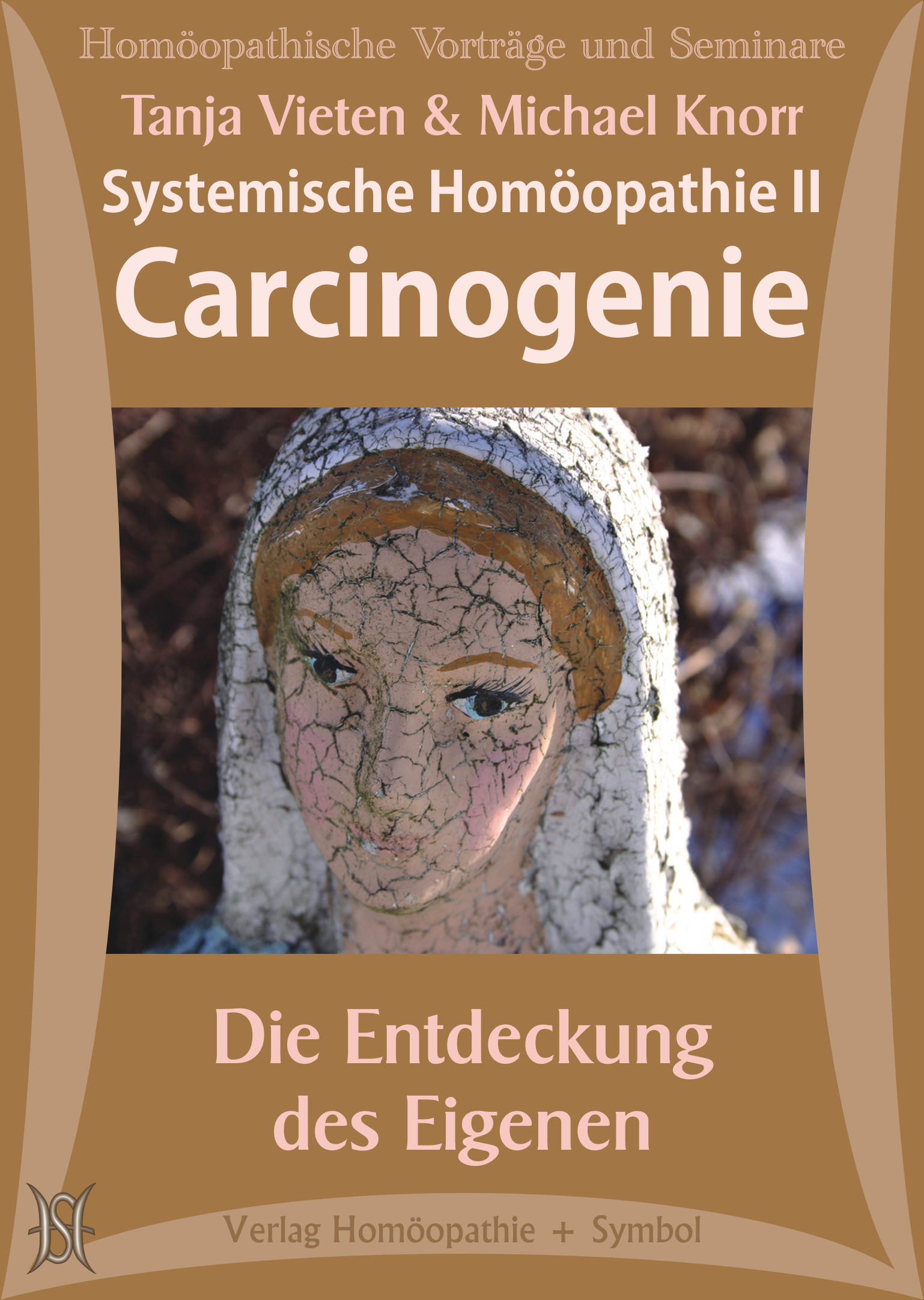 Systemische Homöopathie II - Carcinogenie. Die Entdeckung des Eigenen