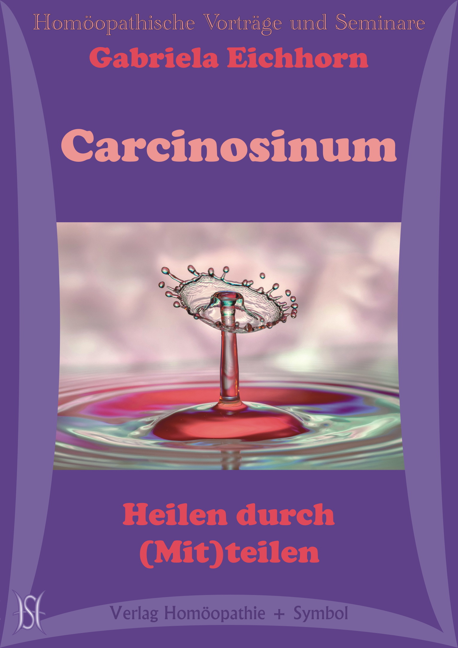 Carcinosinum. Heilen durch (Mit)teilen