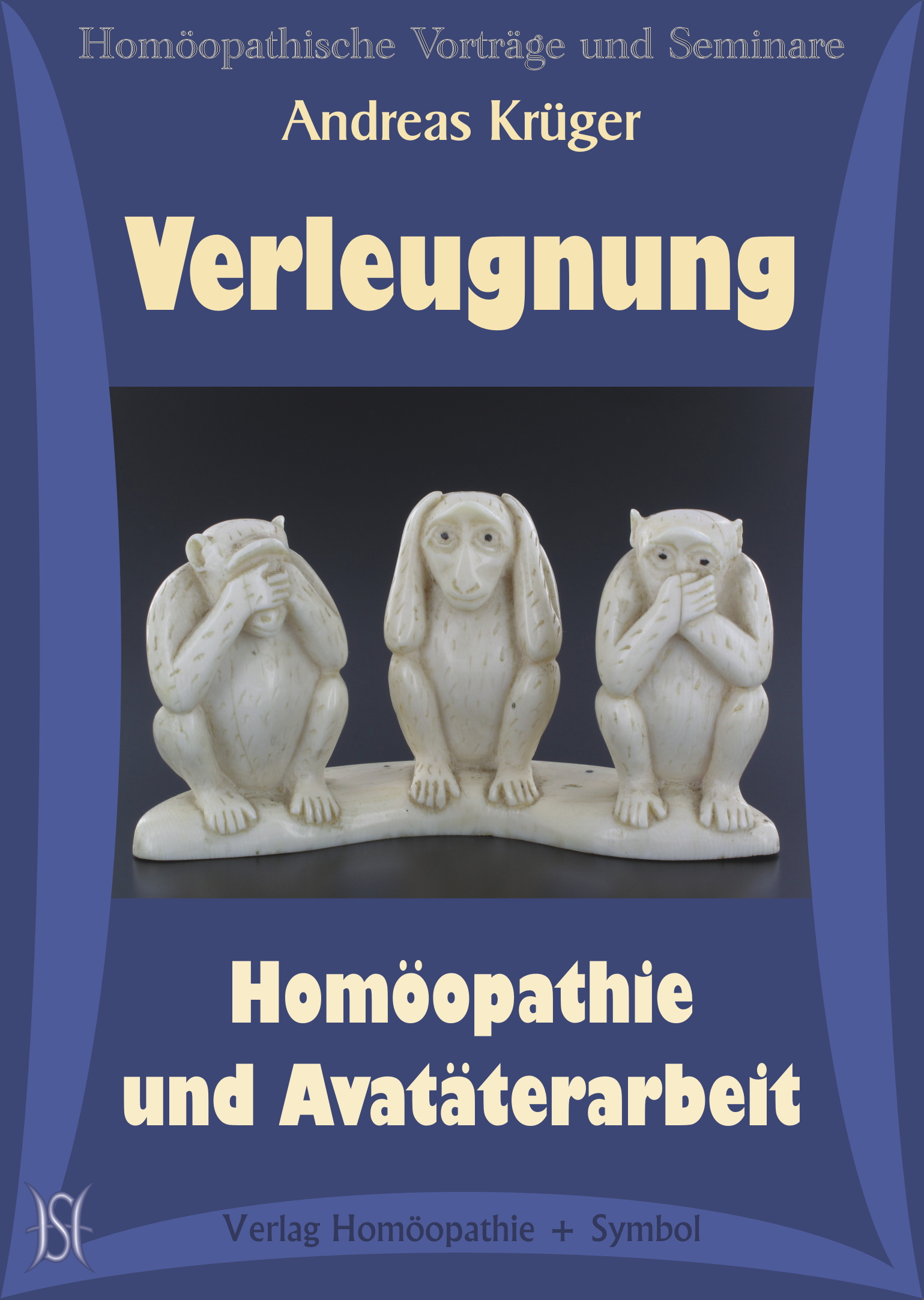 Verleugnung - Homöopathie und Avatäterarbeit