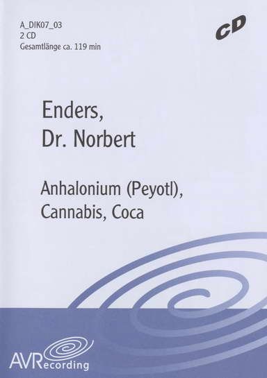 Anhalonium (Peyotl), Cannabis und Coca