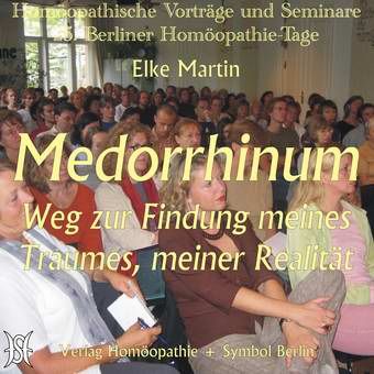 Medorrhinum - Weg zur Findung meines Traumes