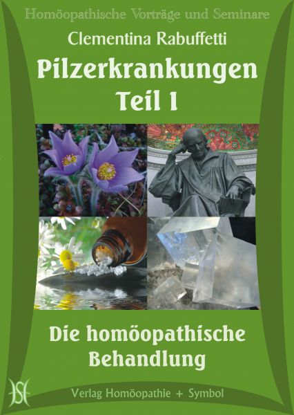 Pilzerkrankungen I: Die homöopathische Behandlung