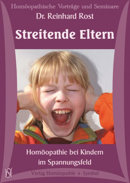 Streitende Eltern. Homöopathische Behandlung bei Kindern im Spannungsfeld