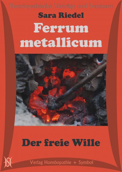 Ferrum metallicum. Der freie Wille