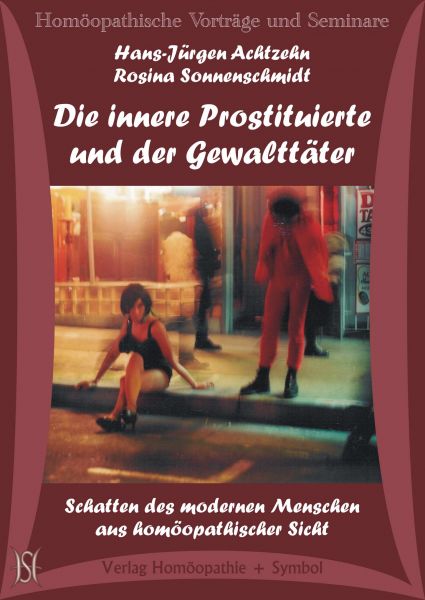 Die innere Prostituierte und der Gewalttäter