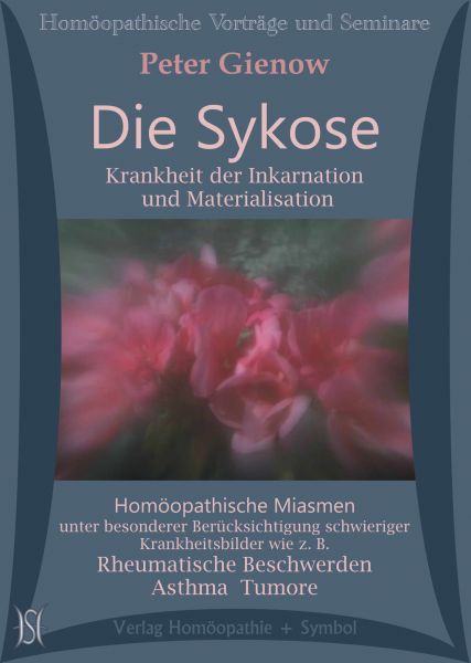 Miasmen: Die Sykose - Rheuma, Asthma, Tumore