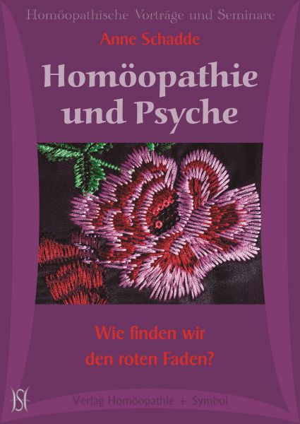 Homöopathie und Psyche. Wie finden wir den roten Faden?