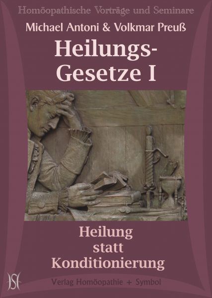 Heilungsgesetze I - Heilung statt Konditionierung