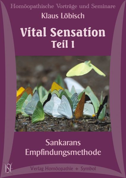 Vital Sensation. Sankarans Empfindungsmethode. Teil I