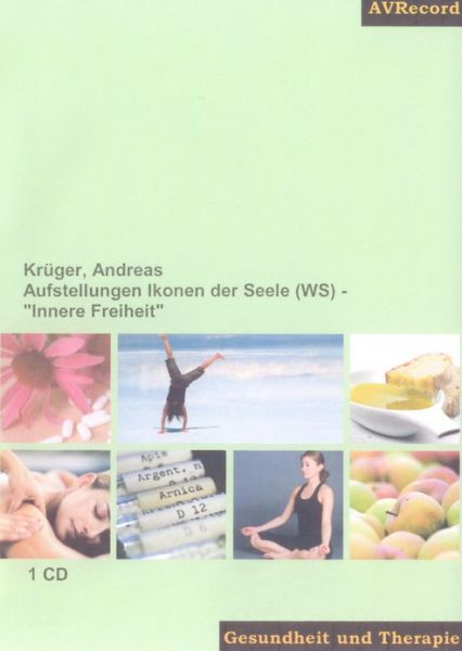 Aufstellungen - Ikonen der Seele - "Innere Freiheit" (CD)