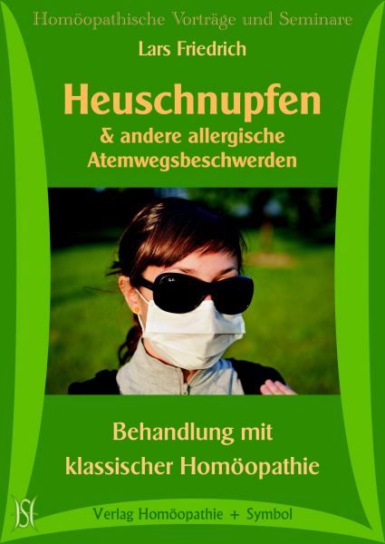 Heuschnupfen & andere allergische Atemwegsbeschwerden. Behandlung mit klassischer Homöopathie