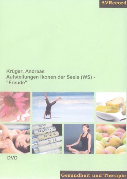 Aufstellungen - Ikonen der Seele - "Freude" (DVD)