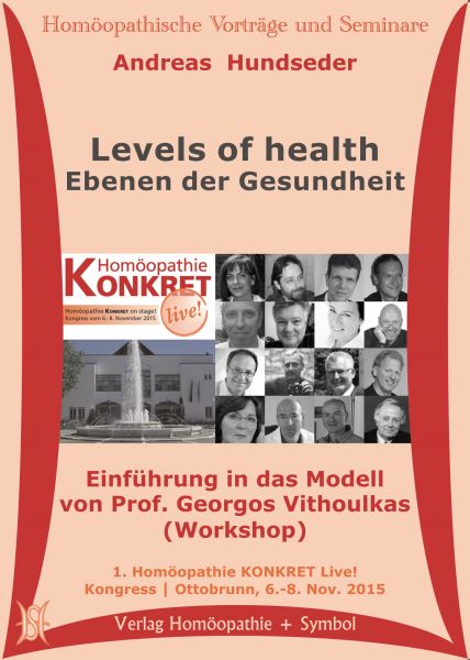 Levels of health. Ebenen der Gesundheit - Einführung in das Modell von Prof. Georgos Vithoulkas (Workshop)