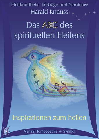 Das ABC des spirituellen Heilens. Buch und Hörbuch-Teile.