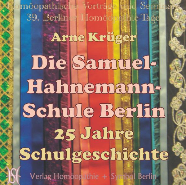 Die Samuel-Hahnemann-Schule Berlin. 25 Jahre Schulgeschichte (mit Einleitung von Andreas Krüger)