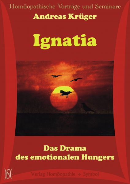 Ignatia. Das Drama des emotionalen Hungers