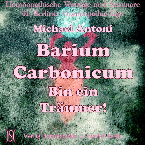 Barium Carbonicum - Bin ein Träumer!