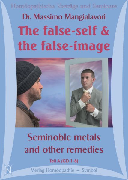 The false-self and the false-image. Seminoble metals and other remedies