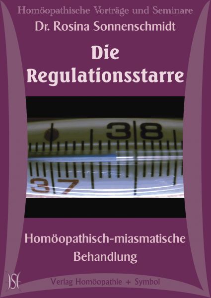 Die Regulationsstarre und ihre homöopathische Behandlung