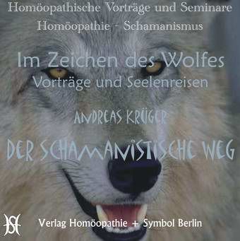 Homöopathie - Schamanismus: Im Zeichen des Wolfes