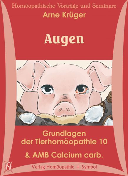 Augen. AMB Calcium carbonicum. Grundlagen der Tierhomöopathie 10