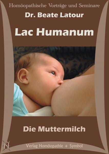 Lac Humanum - Die Muttermilch