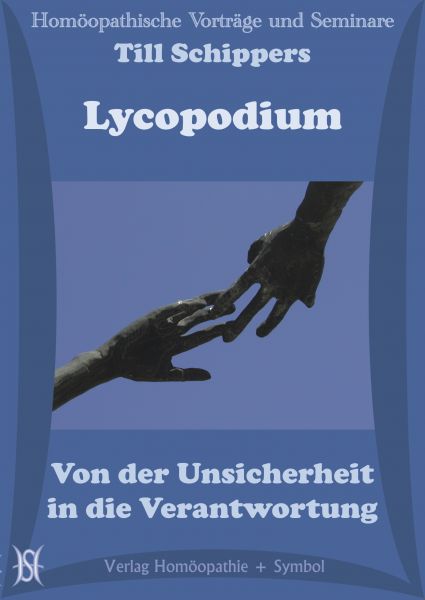 Lycopodium. Von der Unsicherheit in die Verantwortung