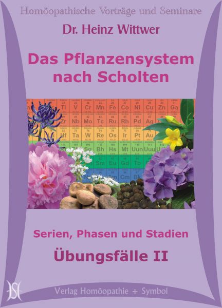 Das Pflanzensystem nach Scholten. Serien, Phasen und Stadien. Übungsfälle II