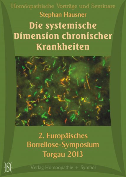 Die systemische Dimension chronischer Krankheiten. 2. Europ. Borreliose-Symposium