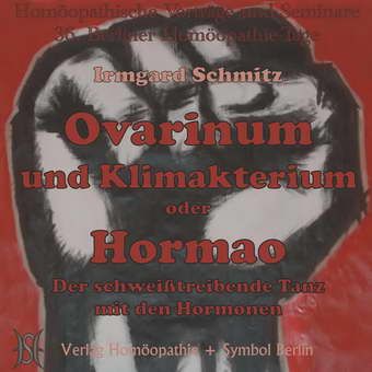 Ovarinum und Klimakterium. Hormao - Der schweißtreibende Tanz mit den Hormonen