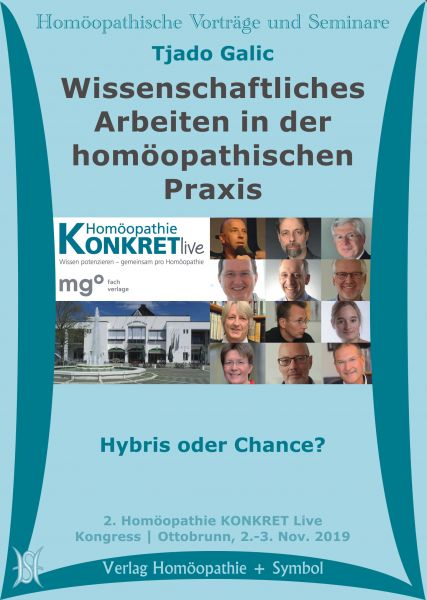 Wissenschaftliches Arbeiten in der homöopathischen Praxis. Hybris oder Chance?