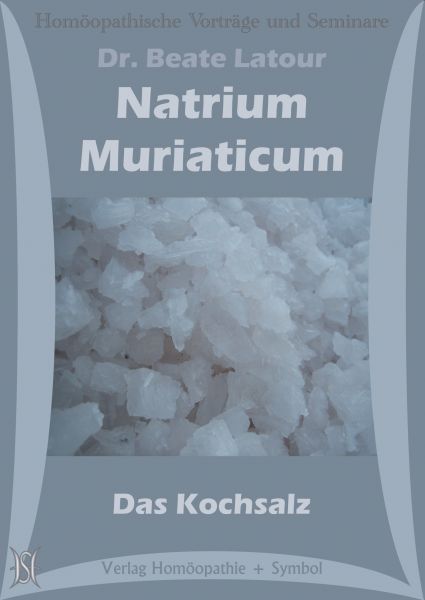 Natrium Muriaticum - Das Kochsalz